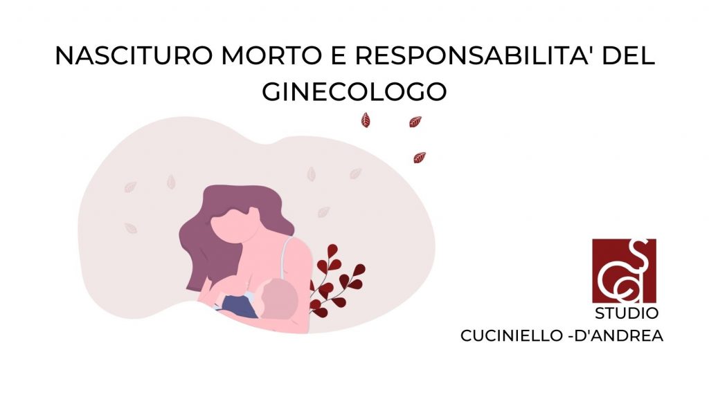 Nascituro Morto e Responsabilità del Ginecologo